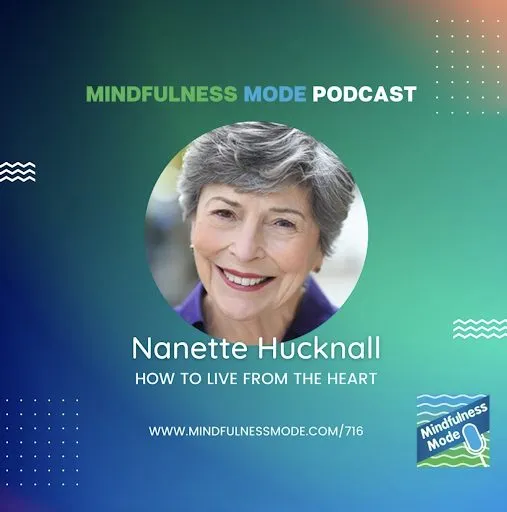 Mindfulness Mode podcast with Nanette V. Hucknall